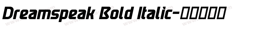 Dreamspeak Bold Italic字体转换